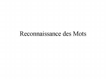 Reconnaissance des Mots