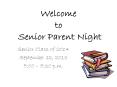 Welcome to  Senior Parent Night PowerPoint PPT Presentation
