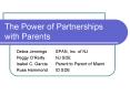 The Power of Partnerships with Parents PowerPoint PPT Presentation