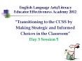 English Language Arts/Literacy Educator Effectiveness Academy 2012 PowerPoint PPT Presentation