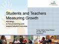 Students and Teachers Measuring Growth Astrategy to focus learning and support student success PowerPoint PPT Presentation