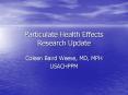 Particulate Health Effects Research Update PowerPoint PPT Presentation