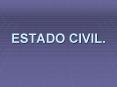 ESTADO CIVIL. PowerPoint PPT Presentation