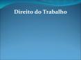 Direito do Trabalho PowerPoint PPT Presentation