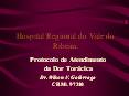 Hospital Regional do Vale do Ribeira. PowerPoint PPT Presentation