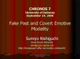 CHRONOS 7 University of Antwerp September 19, 2006 Fake Past and Covert Emotive Modality PowerPoint PPT Presentation