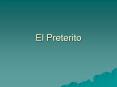 El Preterito PowerPoint PPT Presentation
