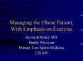 Managing the Obese Patient, With Emphasis on Exercise PowerPoint PPT Presentation