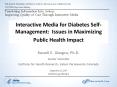 Interactive Media for Diabetes Self-Management: Issues in Maximizing Public Health Impact PowerPoint PPT Presentation