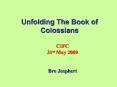 Unfolding The Book of Colossians PowerPoint PPT Presentation