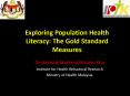 Exploring Population Health Literacy: The Gold Standard Measures PowerPoint PPT Presentation