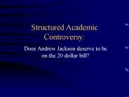 Structured Academic Controversy: