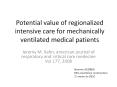 Potential value of regionalized intensive care for mechanically ventilated medical patients PowerPoint PPT Presentation
