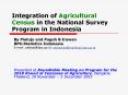 Integration of Agricultural Census in the National Survey Program in Indonesia PowerPoint PPT Presentation