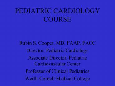 PEDIATRIC CARDIOLOGY COURSE