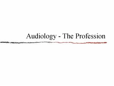 Audiology - The Profession