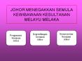 JOHOR MENEGAKKAN SEMULA KEWIBAWAAN KESULTANAN MELAYU MELAKA PowerPoint PPT Presentation