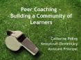 Peer Coaching ~ Building a Community of Learners PowerPoint PPT Presentation