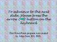 To advance to the next slide, please press the arrow (  ) button on the keyboard PowerPoint PPT Presentation