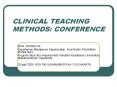 CLINICAL TEACHING METHODS: CONFERENCE PowerPoint PPT Presentation