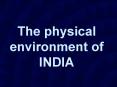 The physical environment of INDIA PowerPoint PPT Presentation