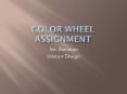 Color Wheel Assignment PowerPoint PPT Presentation
