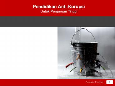 PENDIDIKAN ANTI KORUPSI              DI INSTITUT TEKNOLOGI BANDUNG