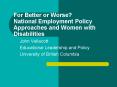 For Better or Worse? National Employment Policy Approaches and Women with Disabilities PowerPoint PPT Presentation