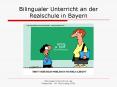 Bilingualer Unterricht an der Realschule in Bayern PowerPoint PPT Presentation