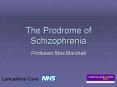 The Prodrome of Schizophrenia PowerPoint PPT Presentation