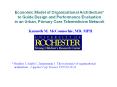 Economic Model of Organizational Architecture*  to Guide Design and Performance Evaluation  in an Urban, Primary Care Telemedicine Network PowerPoint PPT Presentation