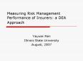 Measuring Risk Management Performance of Insurers: a DEA Approach PowerPoint PPT Presentation