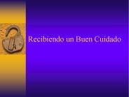 Recibiendo un Buen Cuidado