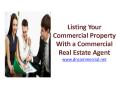 Listing Your Commercial Property With a Commercial Real Estate Agent PowerPoint PPT Presentation
