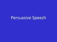 Persuasive Speech PowerPoint PPT Presentation