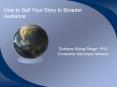 How to Sell Your Story to Broader Audience PowerPoint PPT Presentation