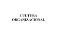 CULTURA ORGANIZACIONAL PowerPoint PPT Presentation