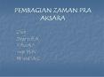 PEMBAGIAN ZAMAN PRA AKSARA PowerPoint PPT Presentation