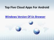 Top Five Cloud Apps For Android