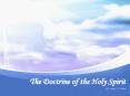 The Doctrine of the Holy Spirit PowerPoint PPT Presentation