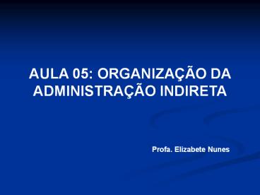 AULA 05: ORGANIZA