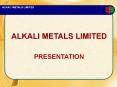 ALKALI METALS LIMITED PowerPoint PPT Presentation