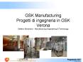 GSK Manufacturing Progetti di ingegneria in GSK Verona Stefano Montresor - Manufacturing Engineering PowerPoint PPT Presentation