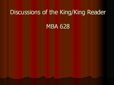 Discussions of the King/King Reader MBA 628