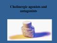 Cholinergic agonists and antagonists PowerPoint PPT Presentation