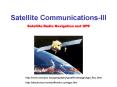Satellite Communications-III Satellite Radio Navigation and GPS PowerPoint PPT Presentation