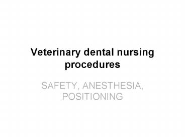 Veterinary dental nursing procedures