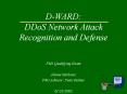 D-WARD: DDoS Network Attack Recognition and Defense PowerPoint PPT Presentation