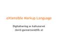 eXtensible Markup Language PowerPoint PPT Presentation