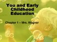 You and Early Childhood Education PowerPoint PPT Presentation